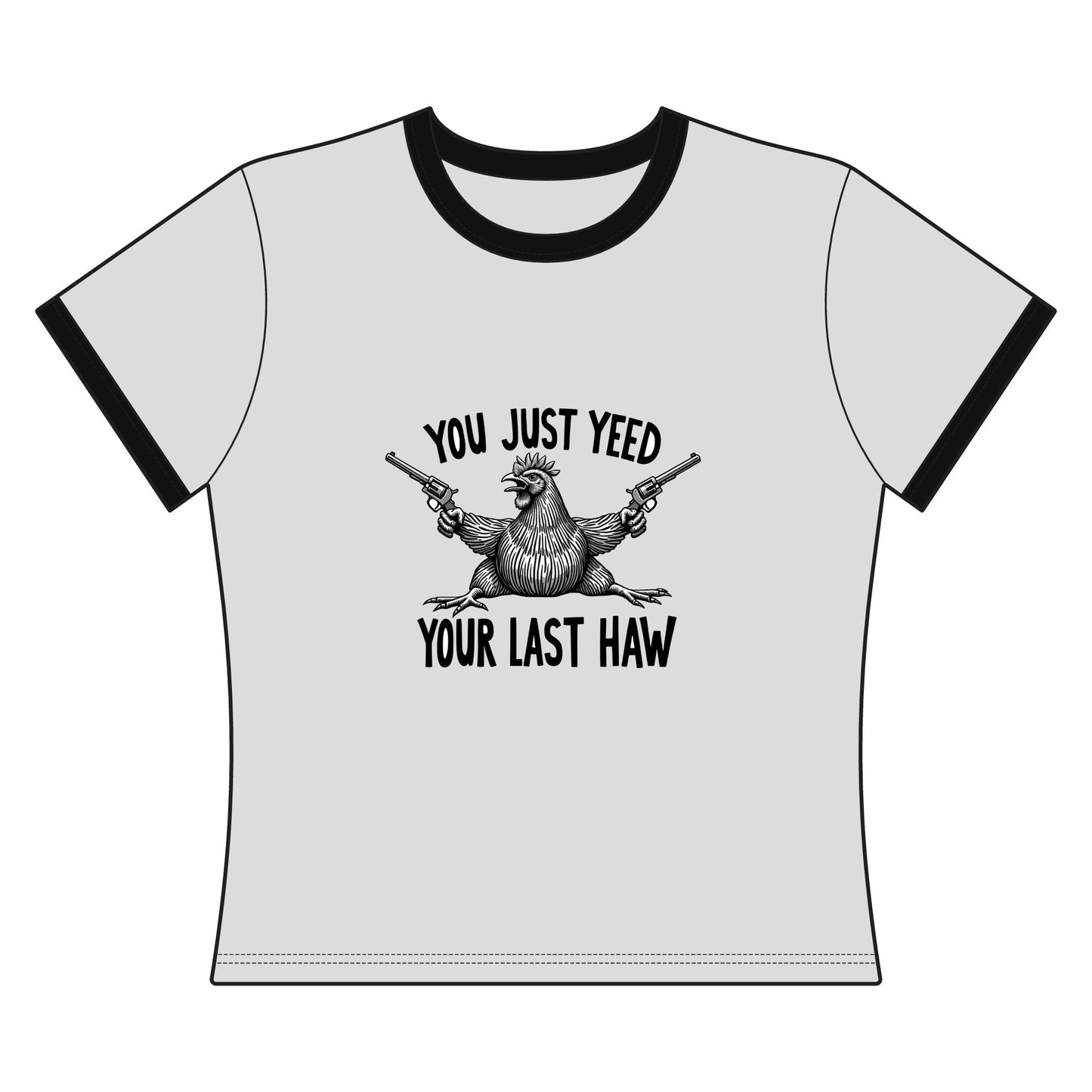 Cropped Ringer Tee — 'You Just Need Your Last Haw' Outlaw Pistol Graphic